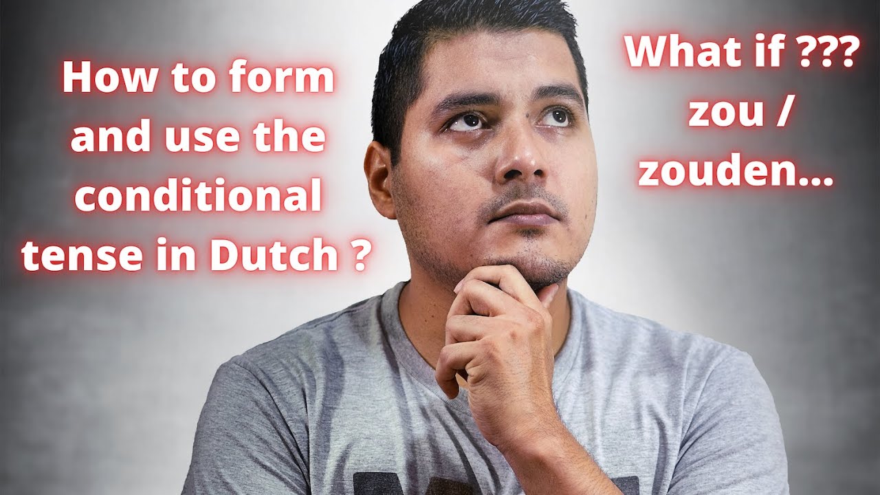 The conditional in Dutch ? How to use zou / zouden in the Dutch language (B1 + level )