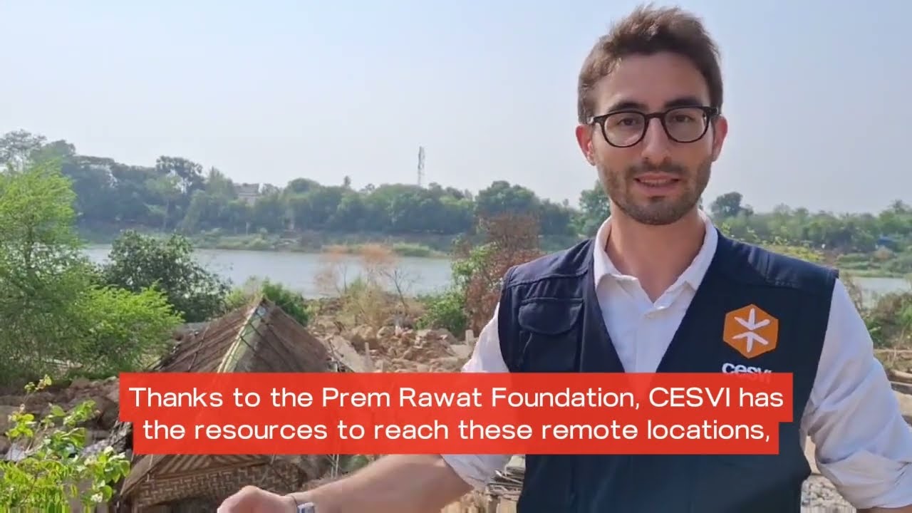CESVI Thanks Prem Rawat Foundation for Helping Myanmar Earthquake Survivors