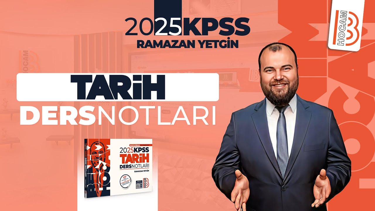 33) KPSS Tarih - Osmanlı Devleti Y&uuml;kselme D&ouml;nemi 3 - Ramazan YETGİN - 2025
