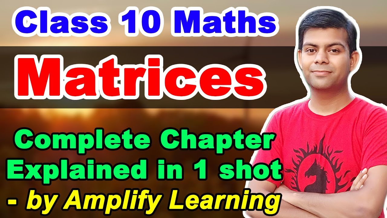Matrices 📗 Def. Types, Order of Matrix, Opn. Matrix Multiplication | Imp. Questions | Class 10 Maths