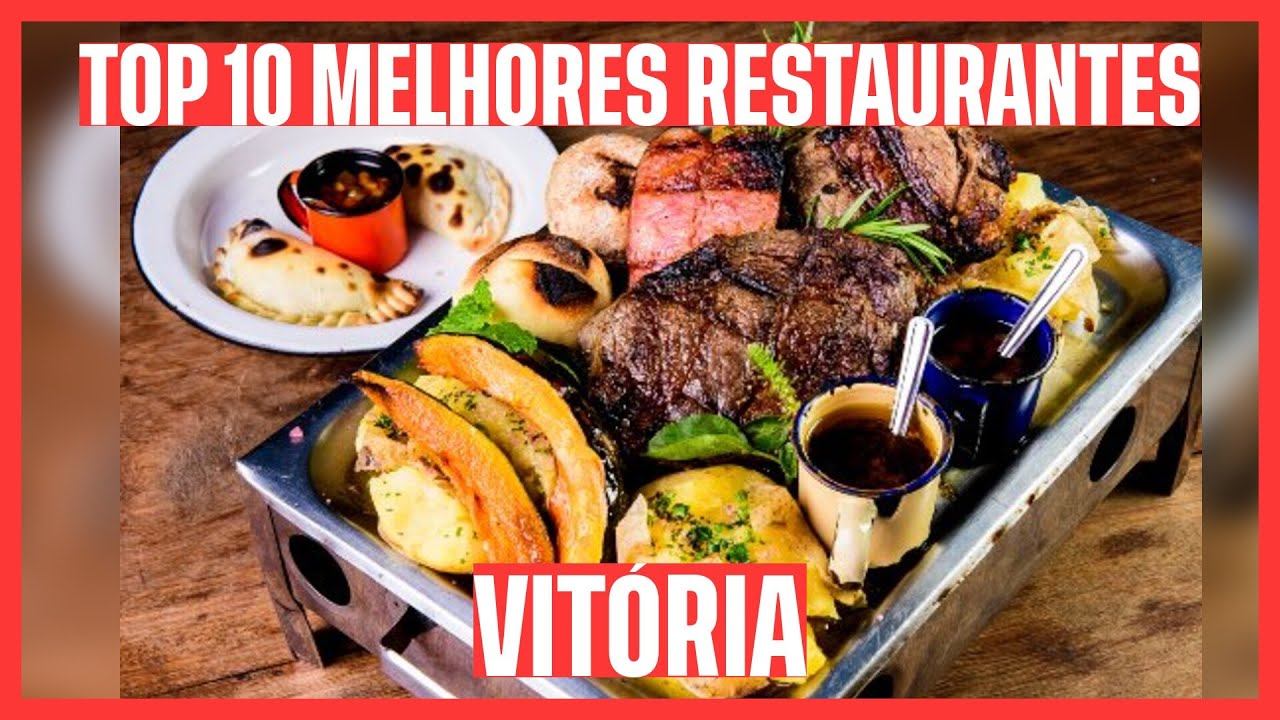 🥇 CONFIRA OS 10 MELHORES RESTAURANTES: VITÓRIA - ES