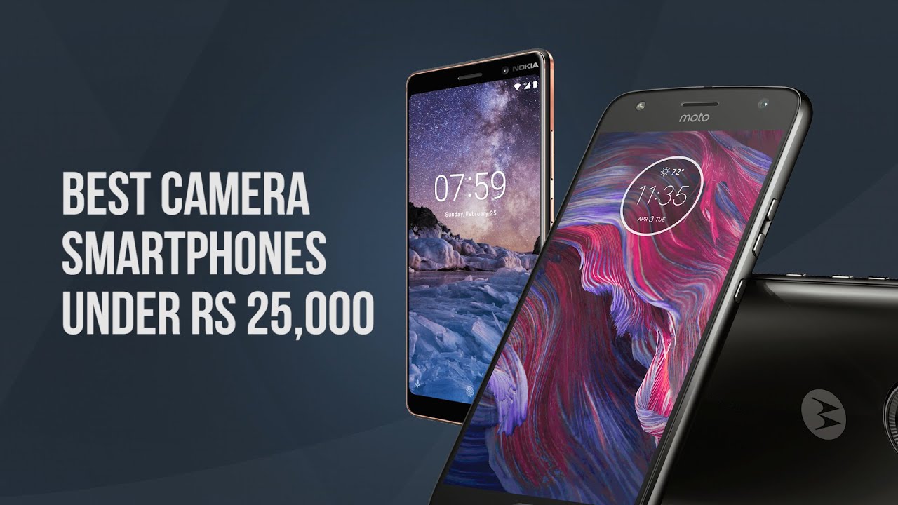 Best Camera Smartphones Under Rs. 25,000 | Best Camera Smartphone 2018 | Nokia 7 Plus | MI | Moto