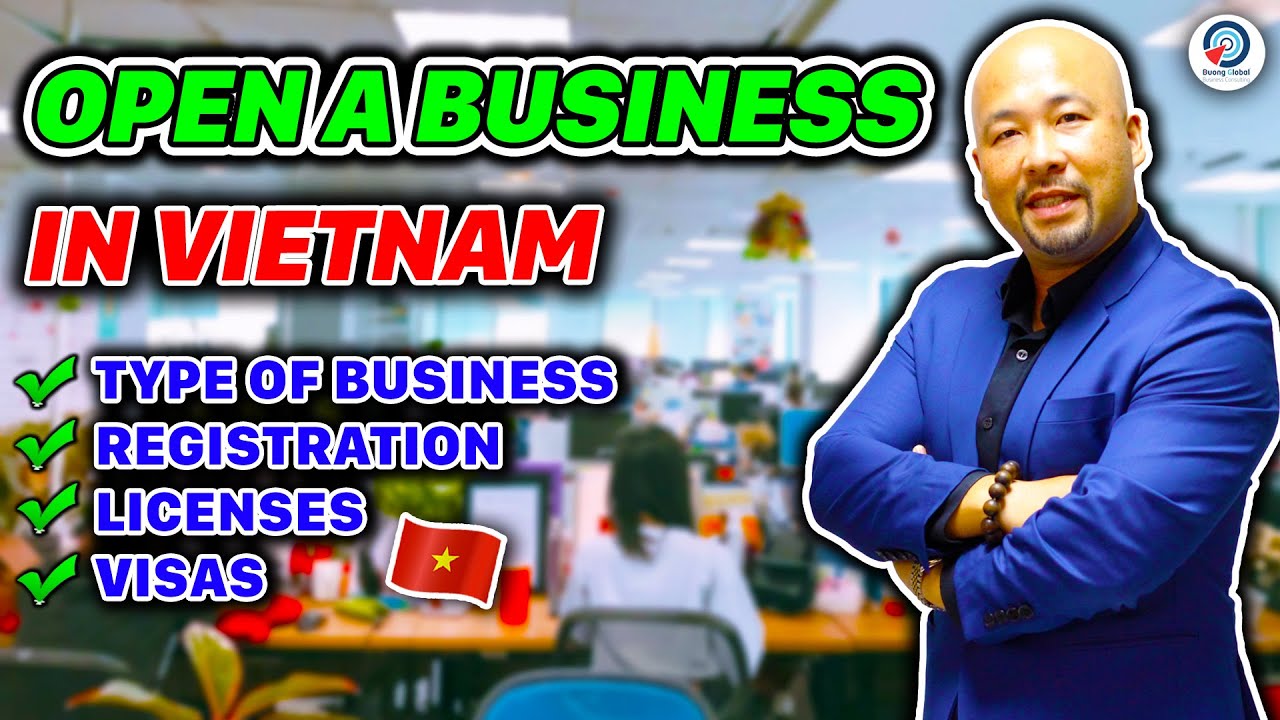 HOW to Open a Business in Vietnam | Easy Guide