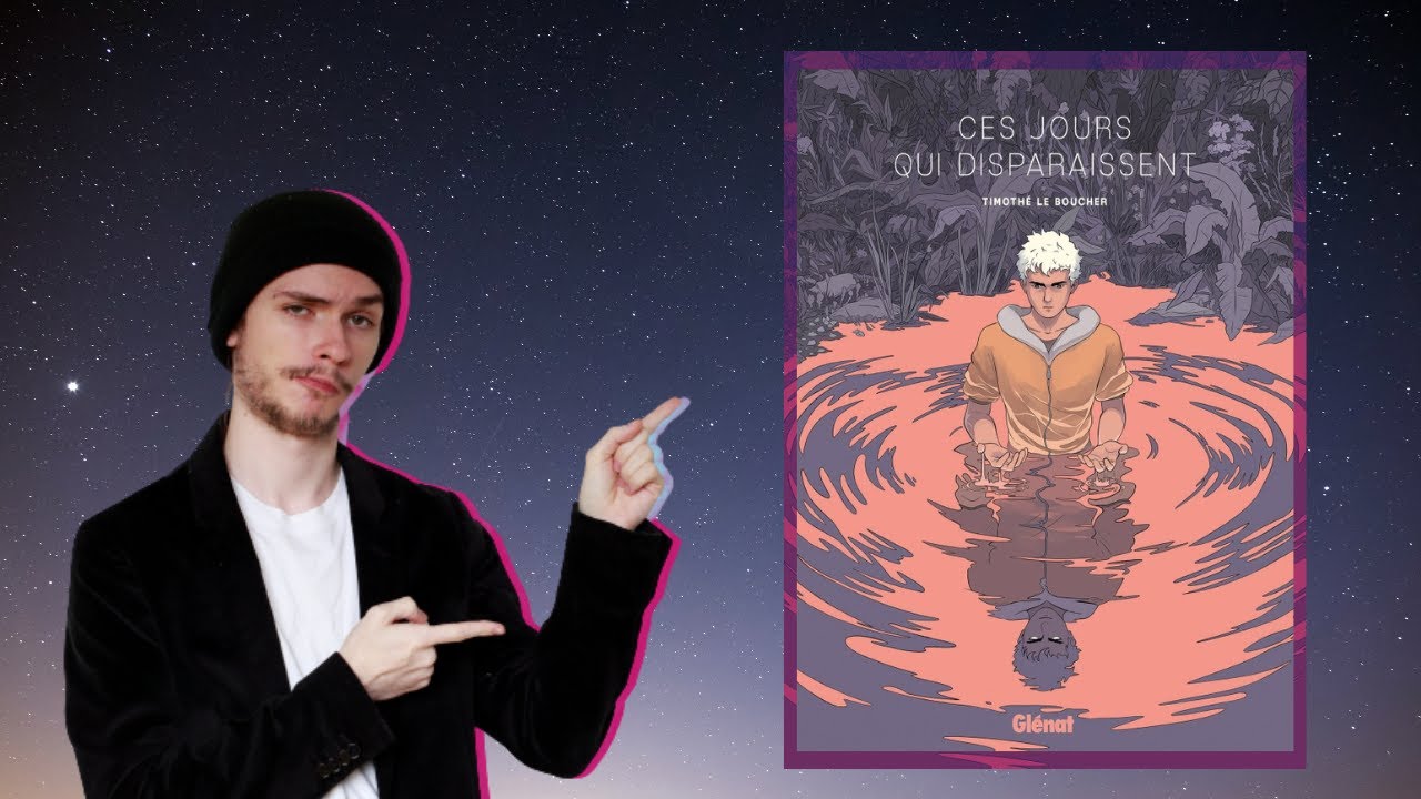 Critique BD#1: Ces jours qui disparaissent ! (Timothé Le Boucher)