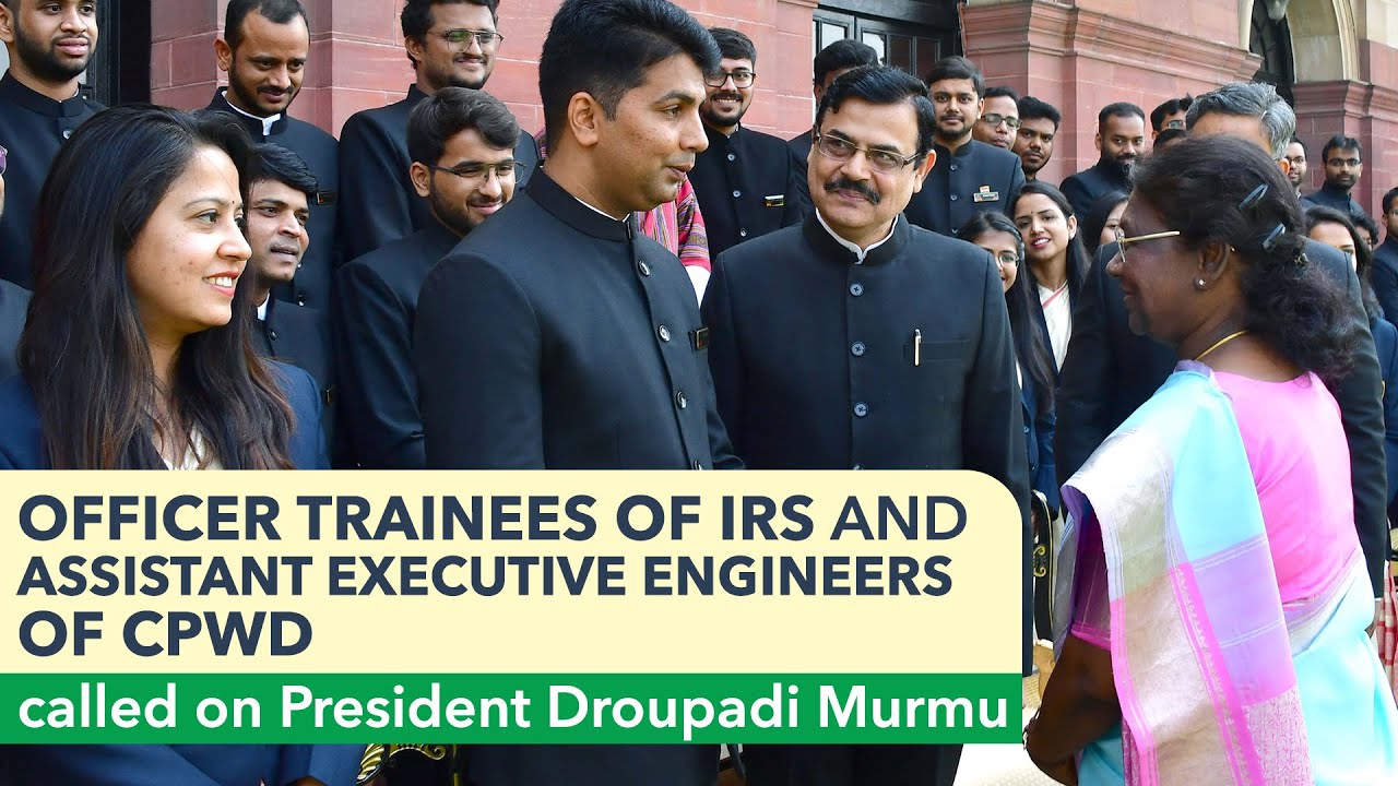 Officer Trainees of IRS and Assistant Executive Engineers of CPWD called on President Droupadi Murmu