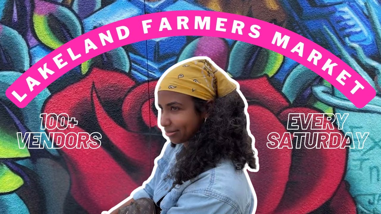 ✨ The Lakeland Farmers Curb Market Is a MUST-VISIT Every Saturday! | Polk County, FL | ✨