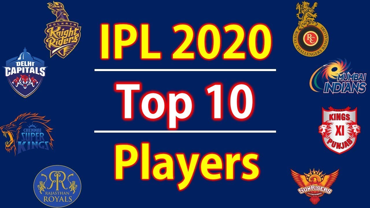 IPL 2020 | Top 10 Players list | CSK,RCB,MI,DCS,SRH,KXIP,RR,KKR