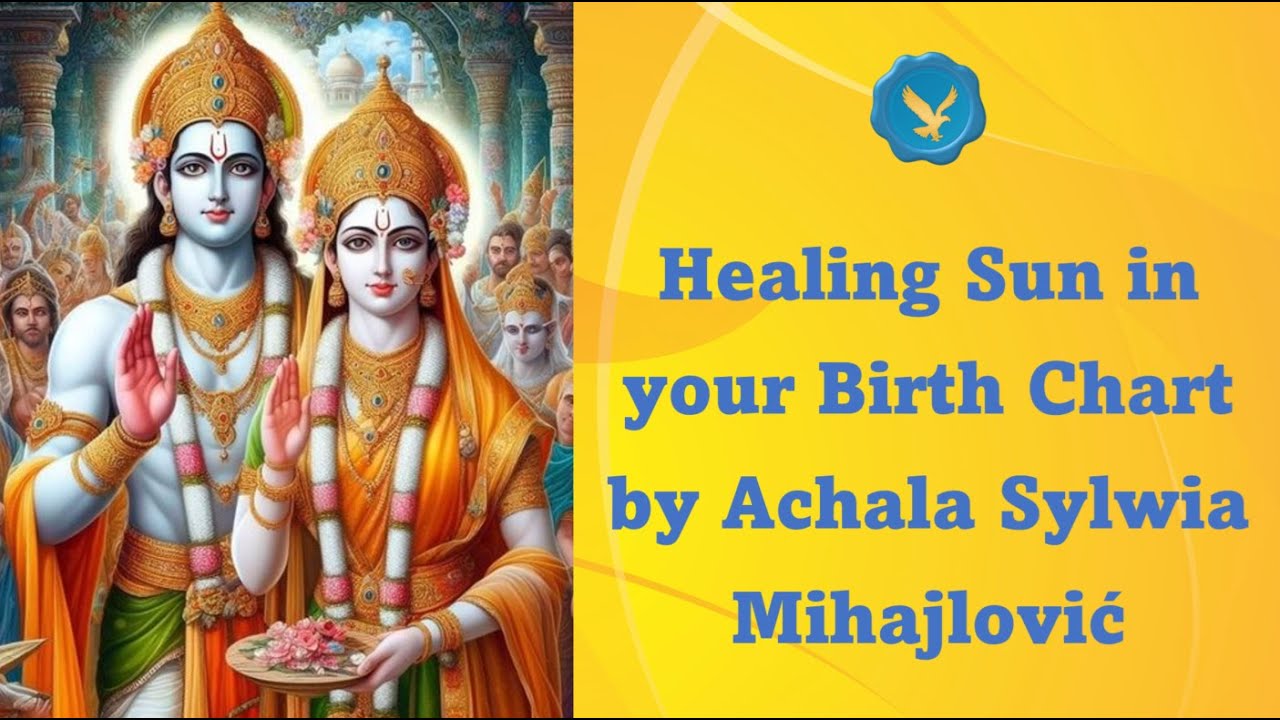 Healing Sun in your Birth Chart by Achala Sylwia Mihajlović