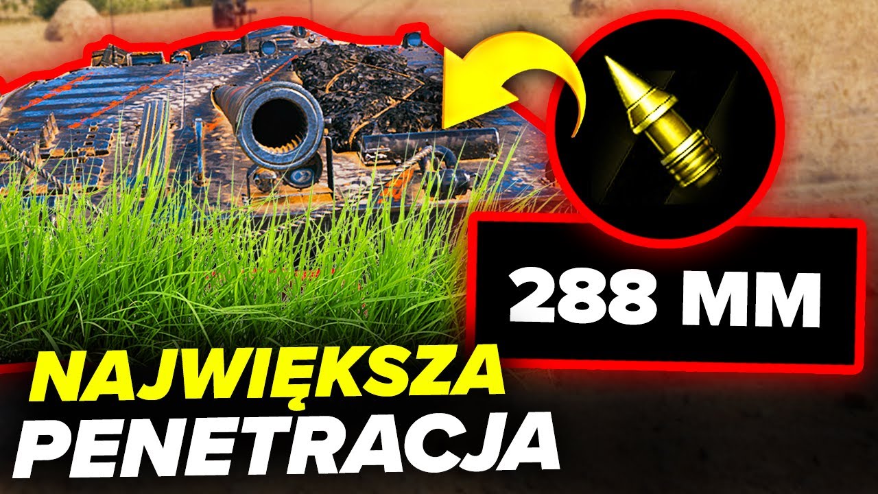 NAJWIĘKSZA PENETRACJA - World of Tanks