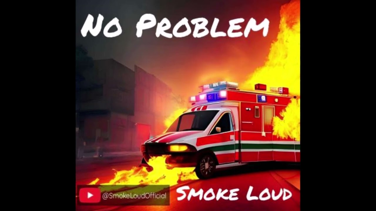 No Problem - SmokeLoud