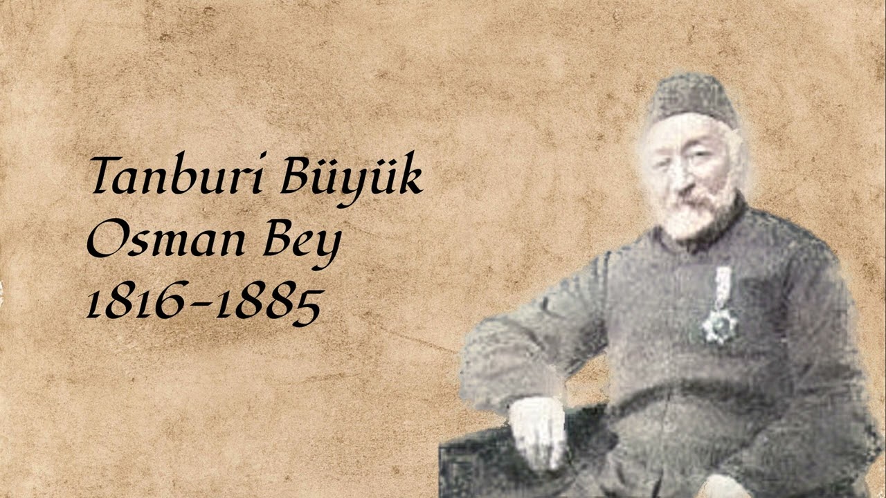 Ferahfeza Saz Semai - Tanburi B&uuml;y&uuml;k Osman Bey - 19th Century Turkish Music