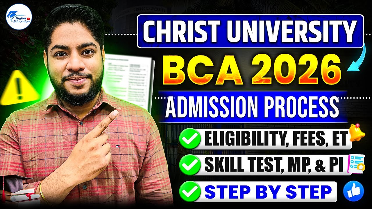 All About Christ University BCA 2026 | Admission Process, Eligibility, Exam Pattern, SA, PI & Fees