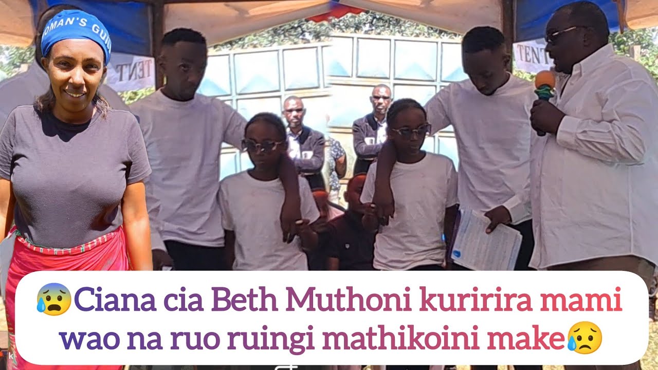 😰Twana twa Beth Muthoni kugirika na ruo mathikoini ma mami wao😥