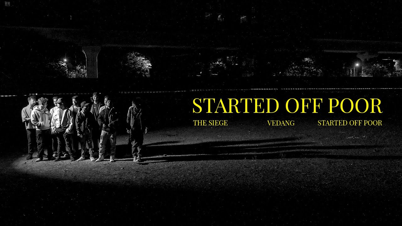 The Siege, Vedang - Started Off Poor (ft. Started Off Poor) | Official Music Video
