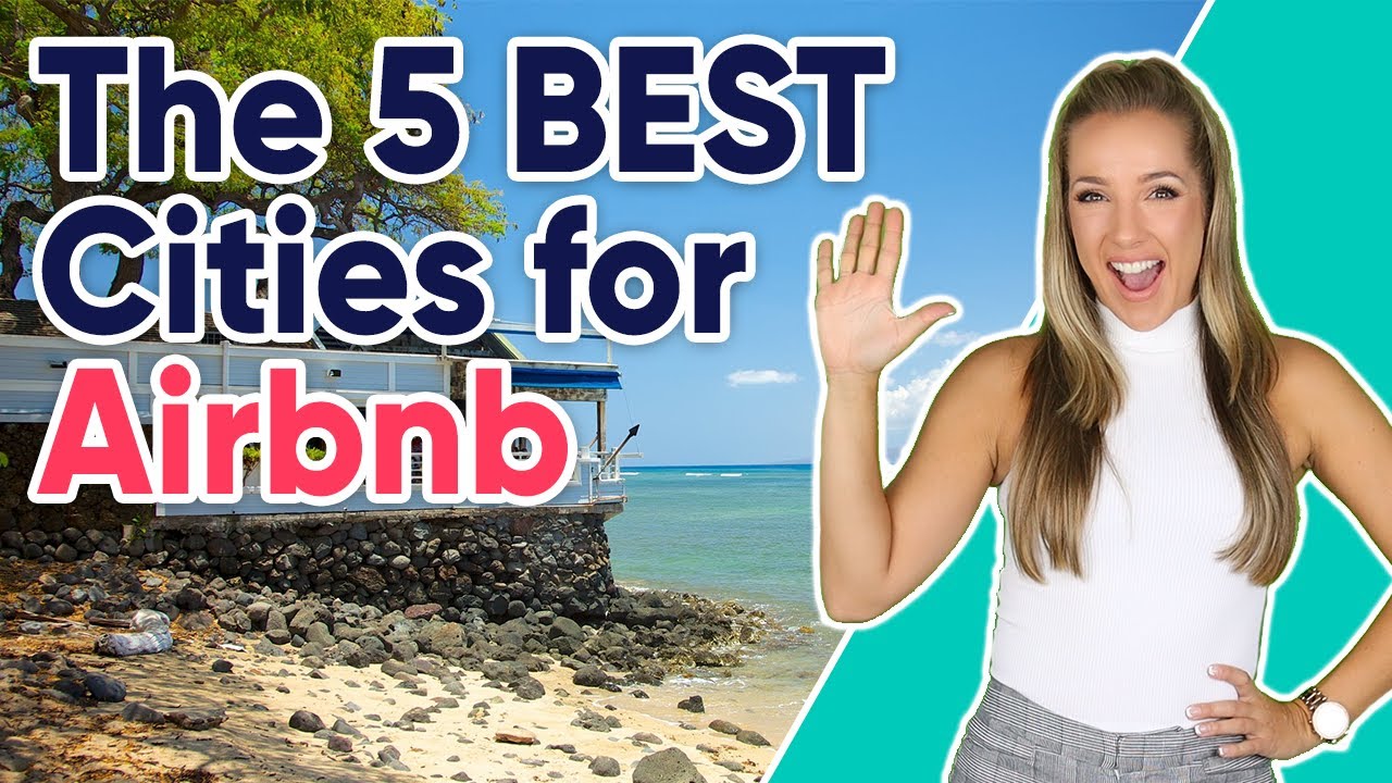 The Five Best Cities for Airbnb