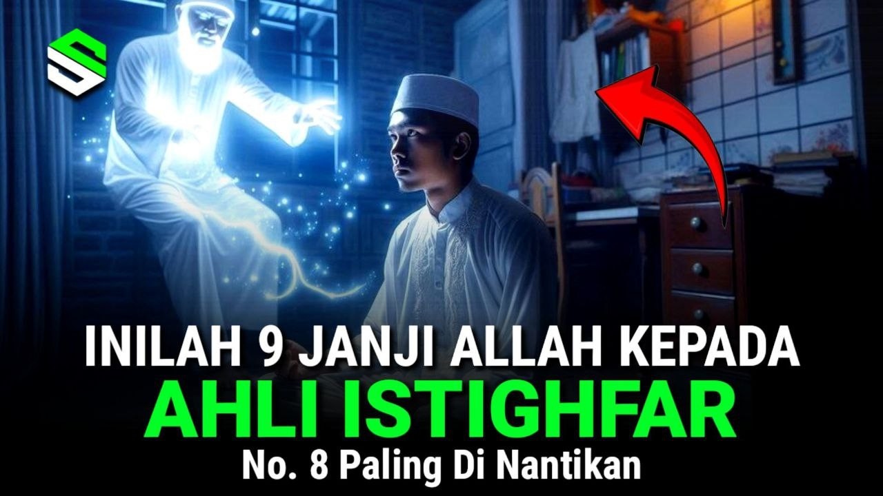 9 Janji Allah Kepada Ahli Istighfar