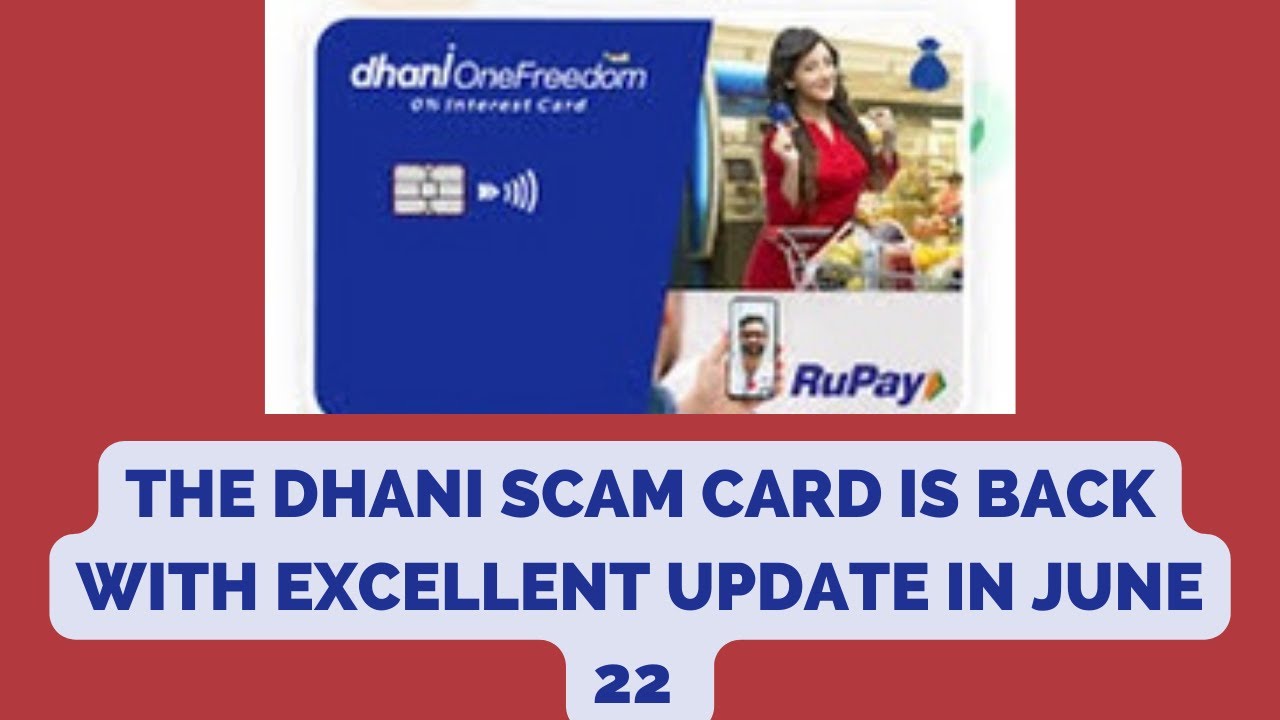 The Dhani freedom scam card ..Excellent update in June 2022!