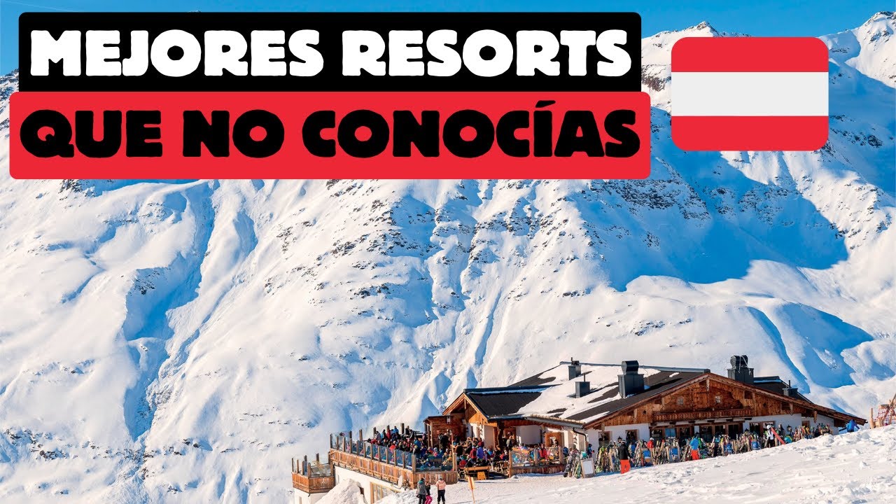 Las 10 Mejores Estaciones de Esquí de Austria que Debes Visitar !No Puedes Perderte estos Lugares!
