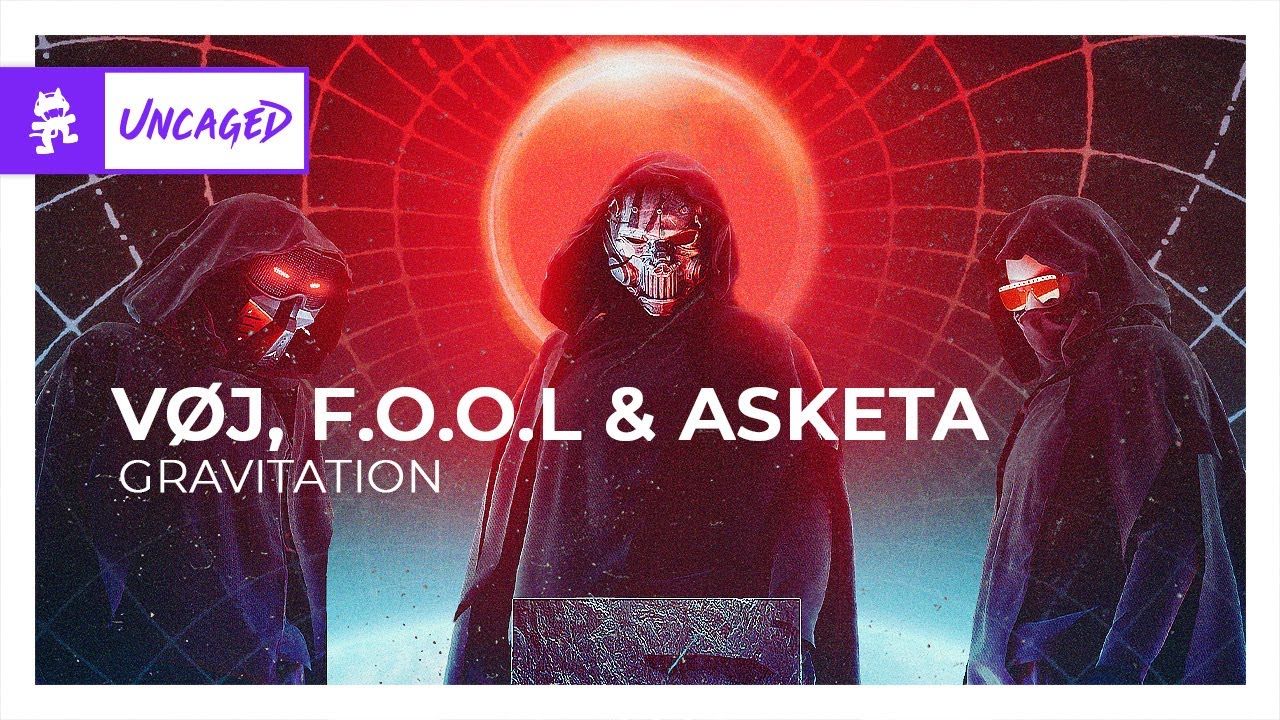 V&Oslash;J, F.O.O.L & Asketa - Gravitation [Monstercat Release]