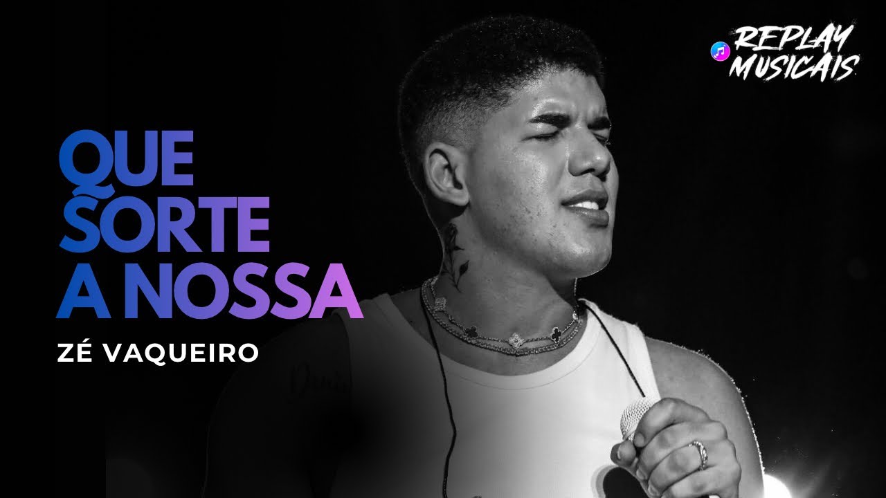 ZÉ VAQUEIRO - QUE SORTE A NOSSA - REPERTÓRIO NOVO 2026