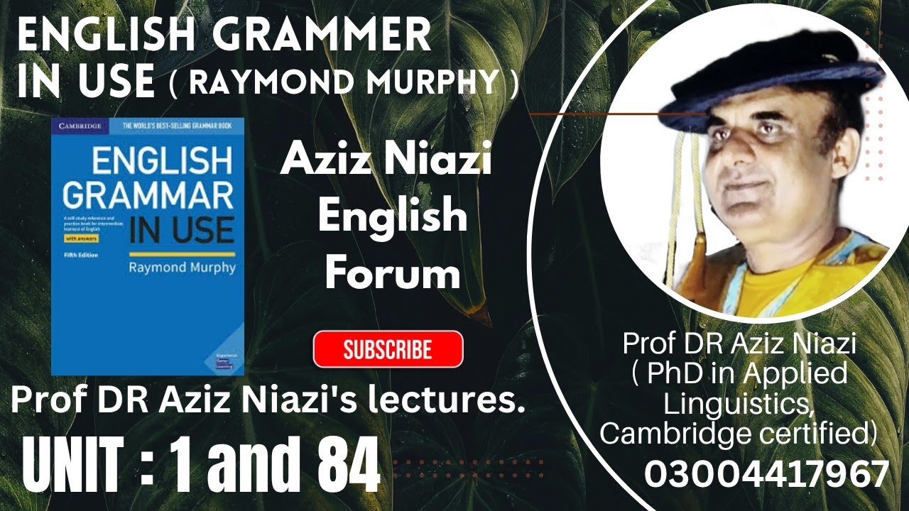 English grammar in use | Unit 1 and 84 | Prof Dr. Aziz Niazi
