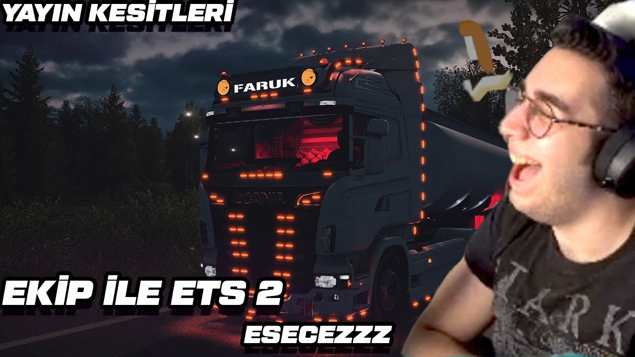 ERAY KOMİK ANLAR ETS 2 EKİPLE | Euro Truck Simulator 2 (ERİK DALI EKİP) PART#1