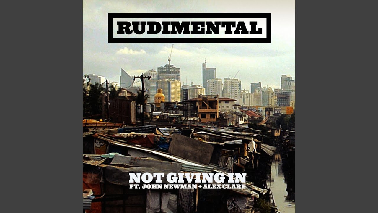 Not Giving In (feat. John Newman & Alex Clare)