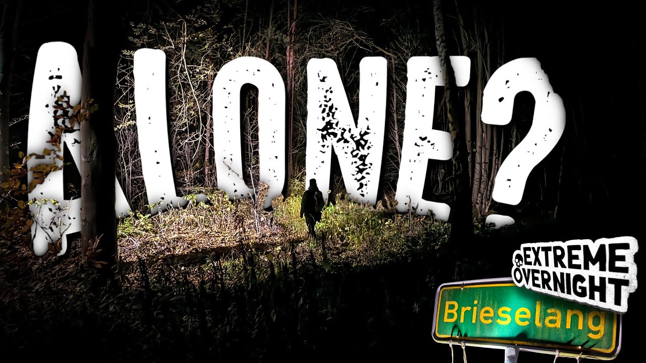 Nachts alleine im Brieselanger Wald- für den #extremeovernight @LeeonTV #leontv