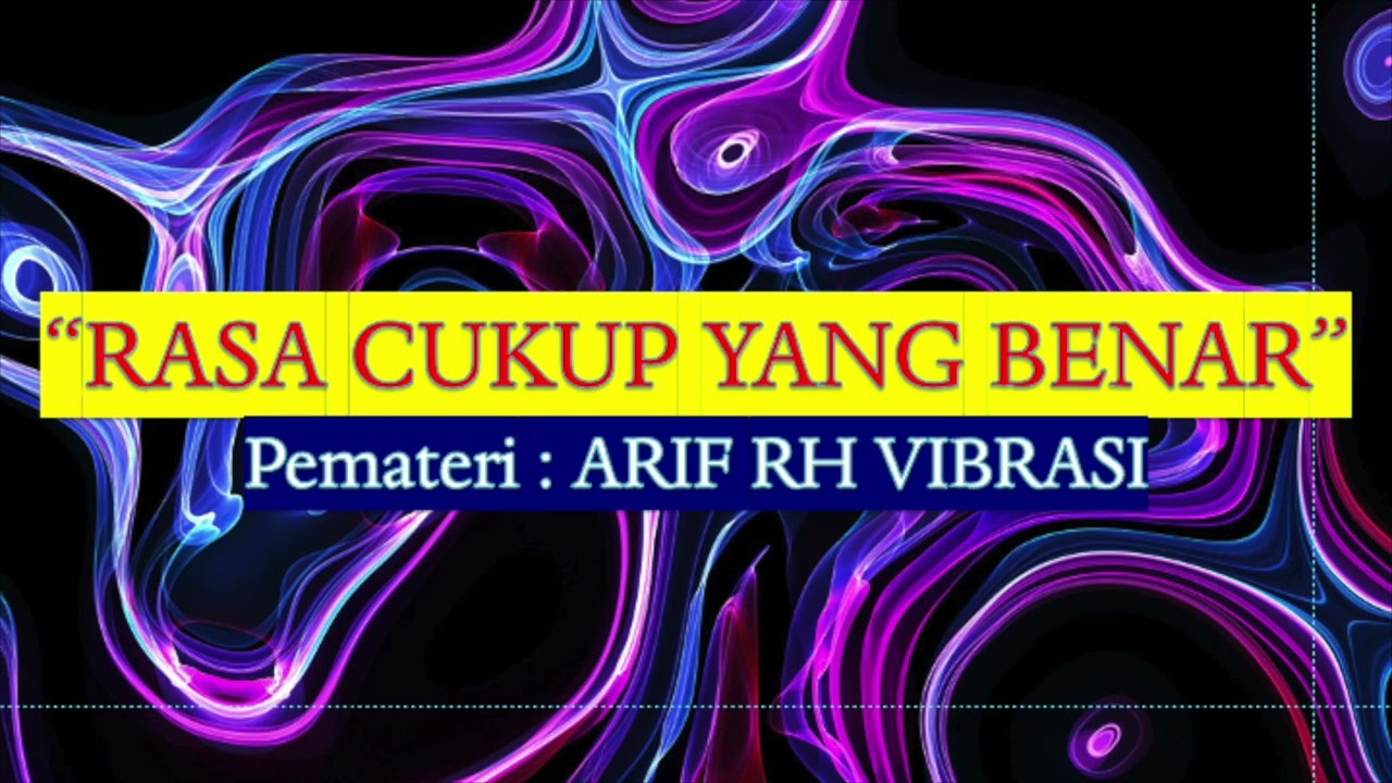 Rasa Cukup Yang Benar - VIBRASI 692