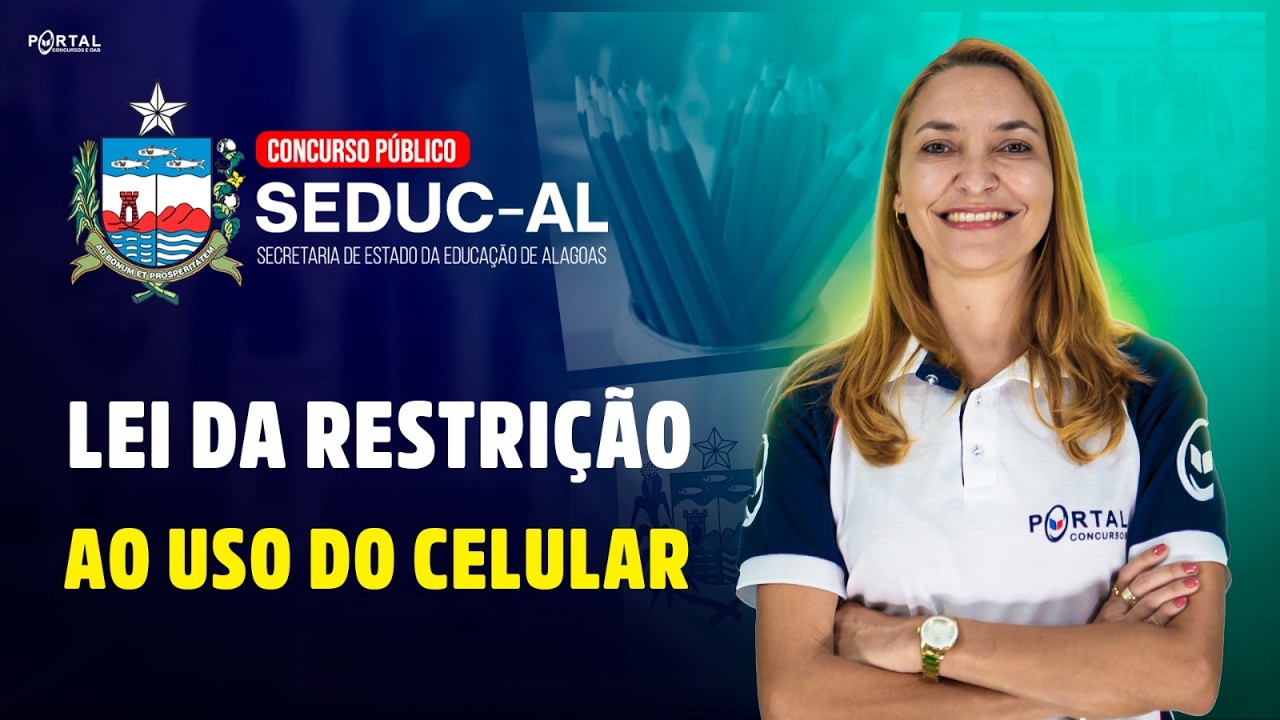 CONCURSO SEDUC/AL: Lei Da Restrição Ao Uso Do Celular | Com a Profª. Svetlana Ribeiro
