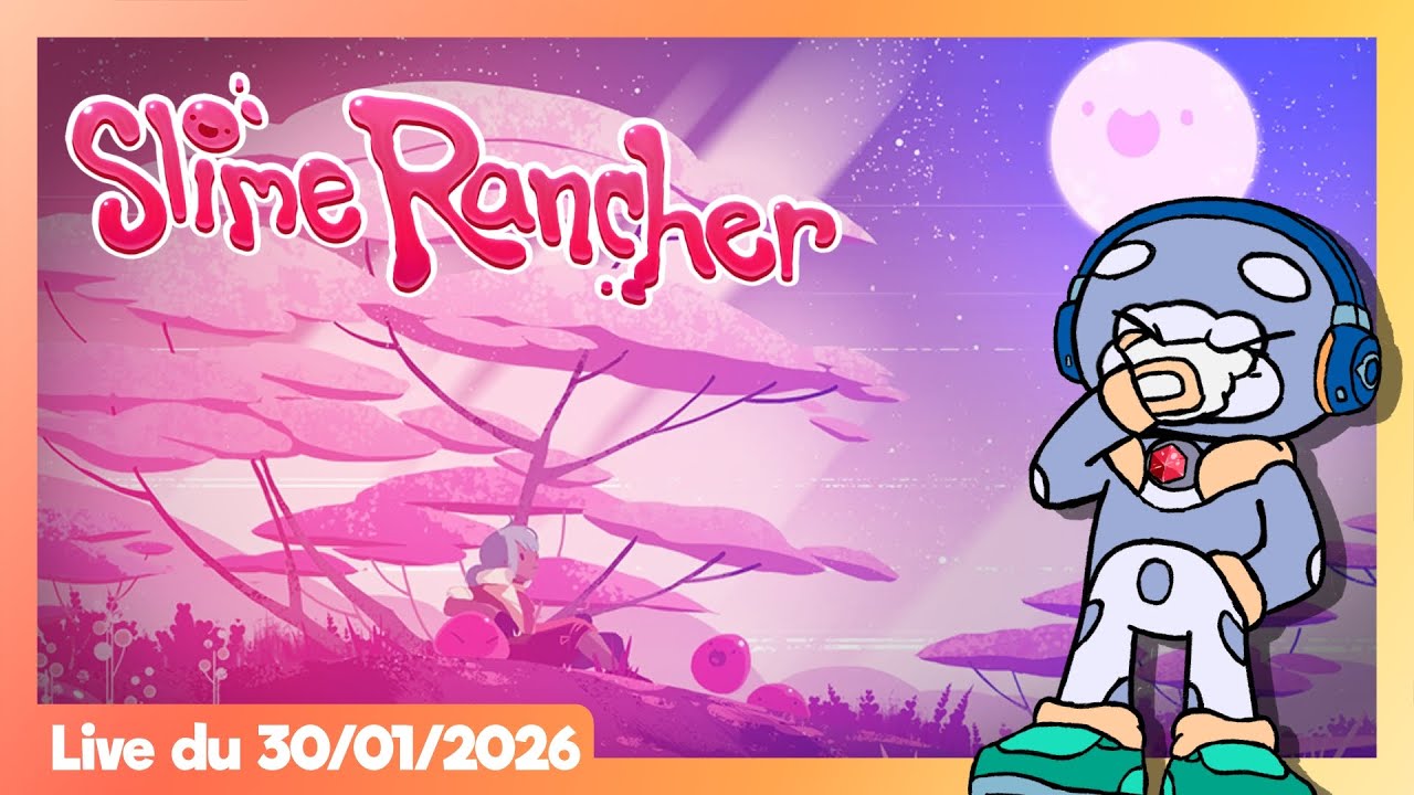 La mort la plus débile | SLIME RANCHER (Stream du 30-01-2026)
