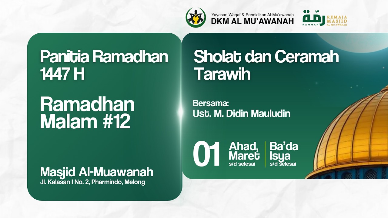 Ramadan #12 1447H - Ust.M Didin Mauludin - Sholat dan Ceramah Tarawih