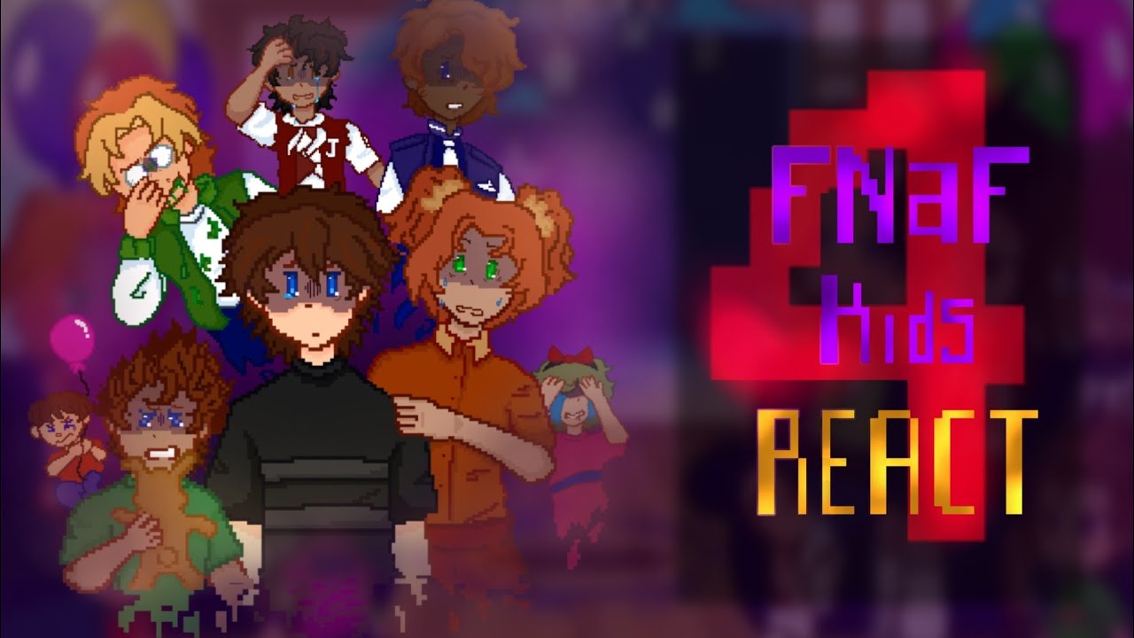 Fnaf 4 Kids React!! | ALL PARTS | REPOST