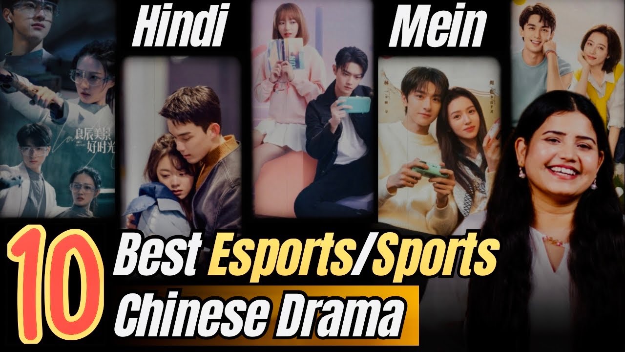 10 Best Sports Chinese Drama In Hindi Dubbed | Best eSports Chinese Drama In Hindi