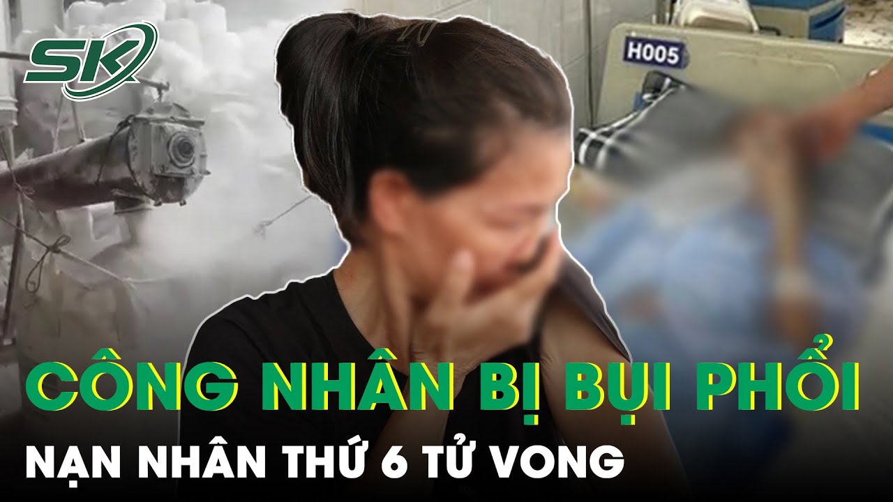 Vụ hàng loạt công nhân bị bụi phổi ở Nghệ An: Bệnh nhân thứ 6 tử vong, 1 trường hợp nguy kịch | SKĐS