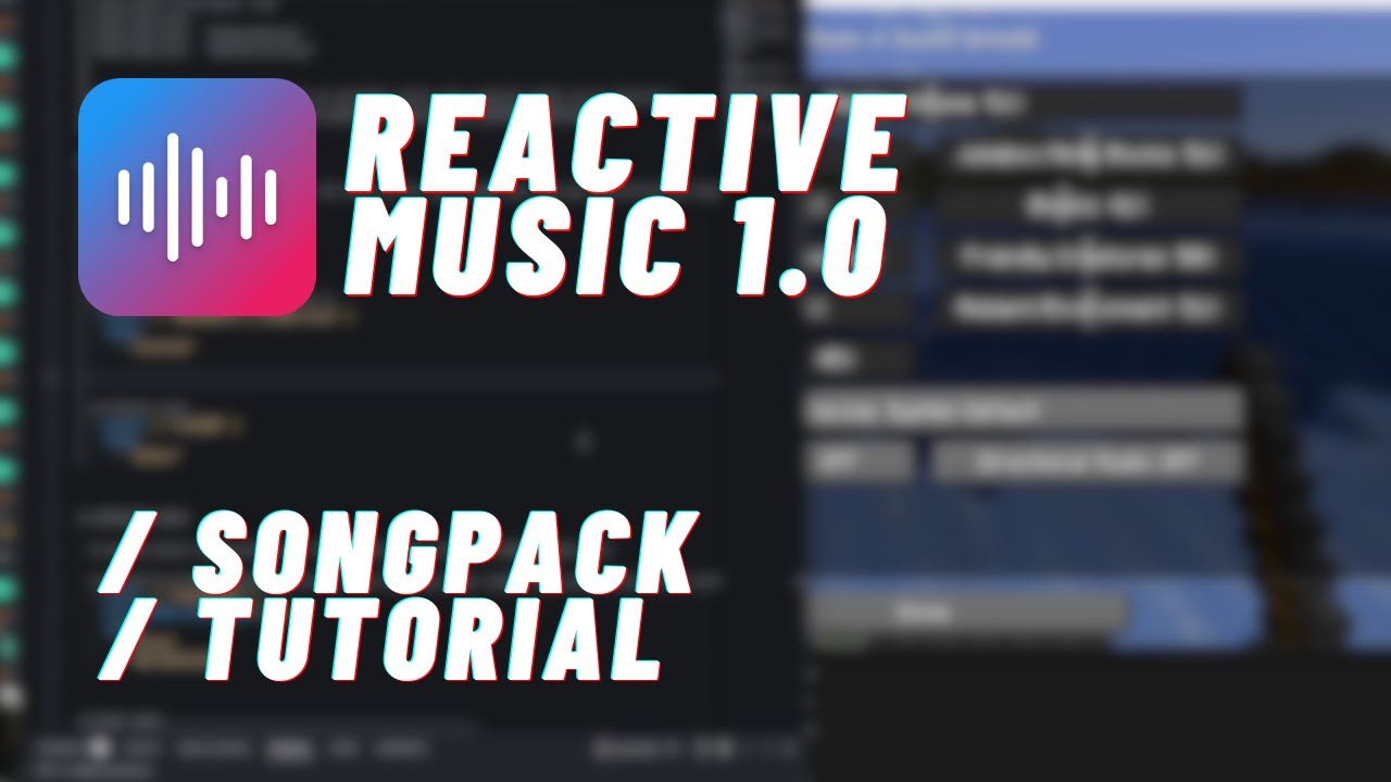 Reactive Music v1.0 | Songpack Creation Tutorial