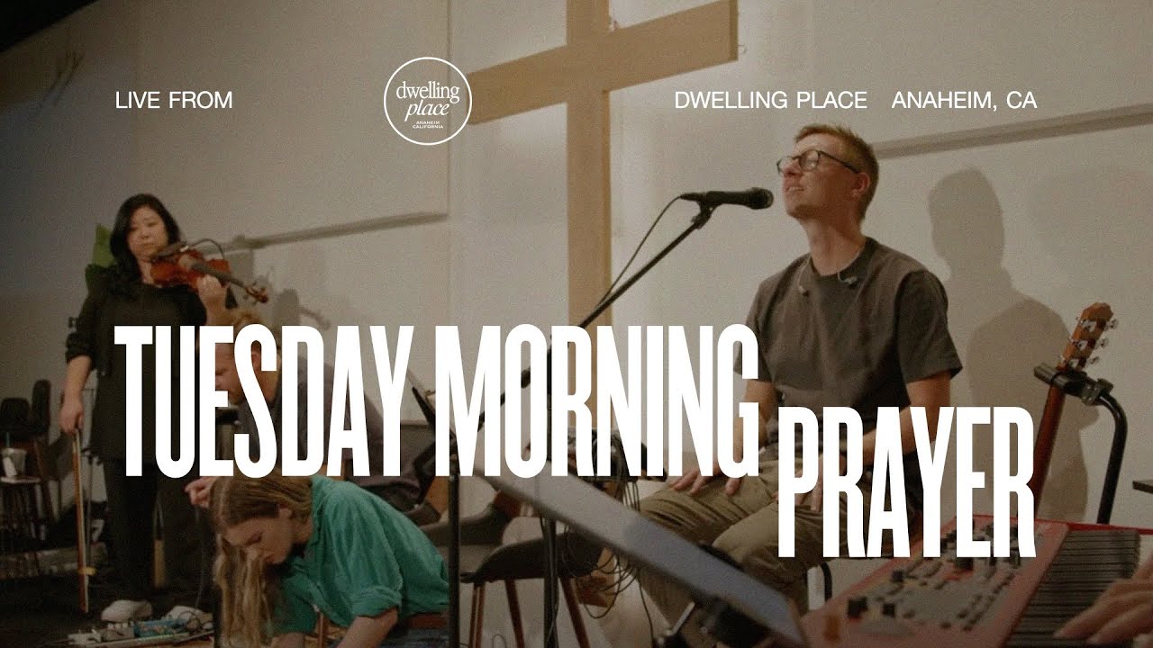 Morning Prayer | February 10th, 2026 | Dwelling Place Anaheim