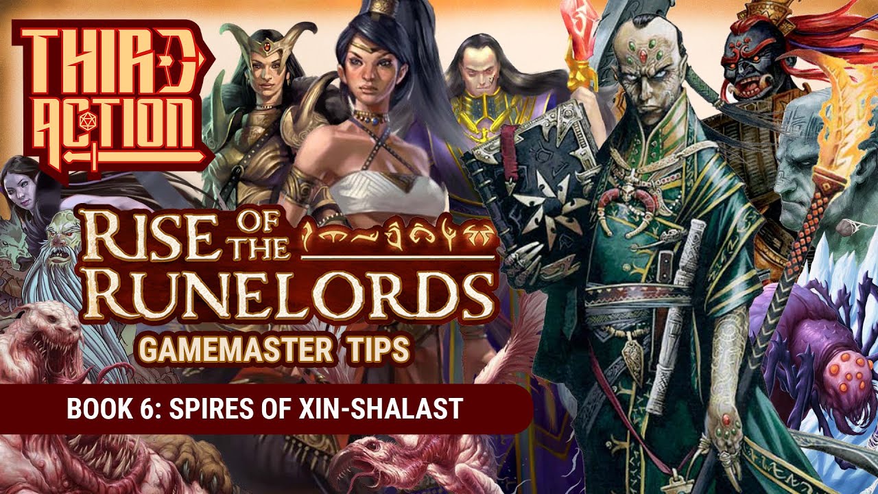 Rise of the Runelords GM Tips! Book 6: Spires of Xin-Shalast