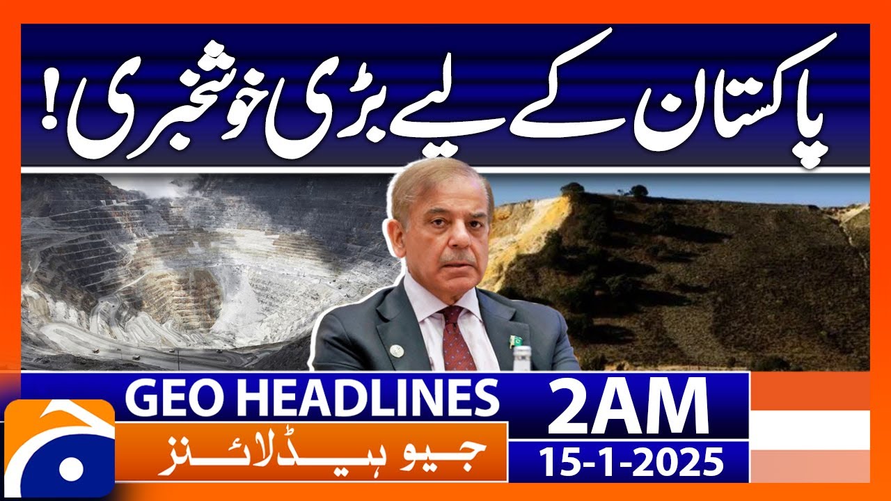 Great news for Pakistan! | Geo News 2 AM Headlines (15th Jan 2025)