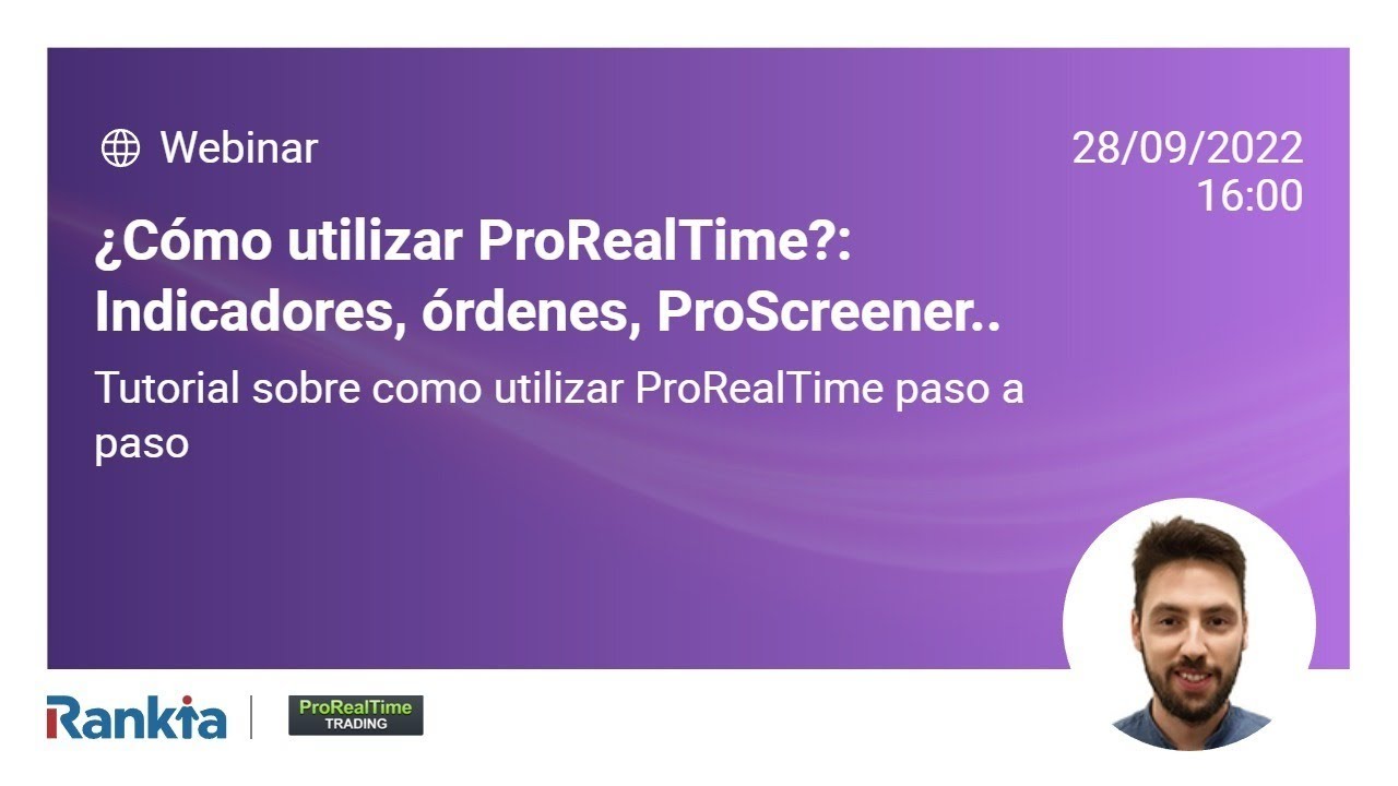 ¿Cómo utilizar ProRealTime?: Indicadores, órdenes, ProScreener.