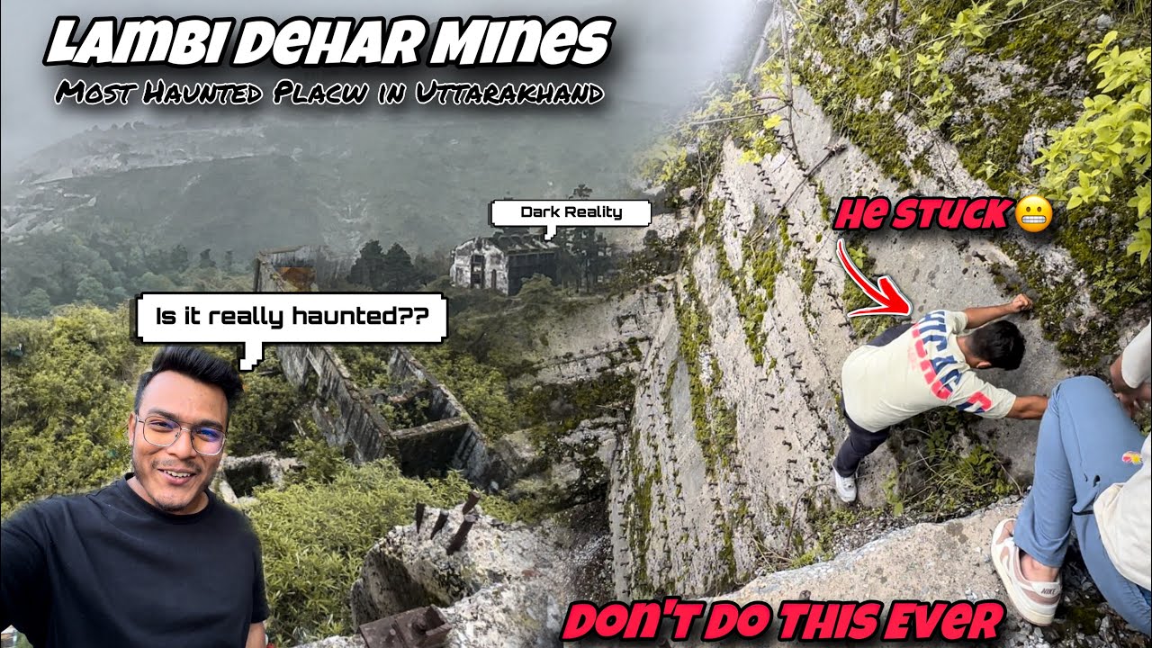 Lambi Dehar Mines ka Sach | Exploring Most Haunted place of Uttarakhand
