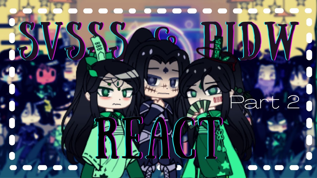 SVSSS/Scumbag System & PIDW React to Each Other (MY AU) - [PART 2/3]