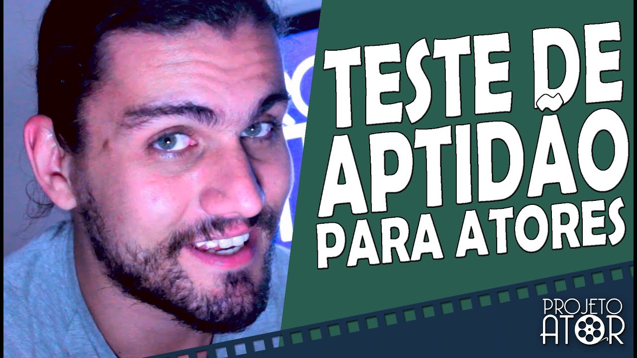 TESTE DE APTIDÃO PARA ATORES | Projeto Ator 40