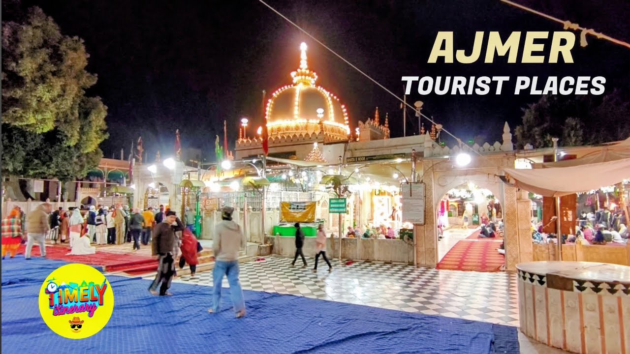 Ajmer Tourist Places | KGN Ajmer Sharif Dargah Places to Visit in Ajmer 1 Day Trip Plan Gareeb Nawaz