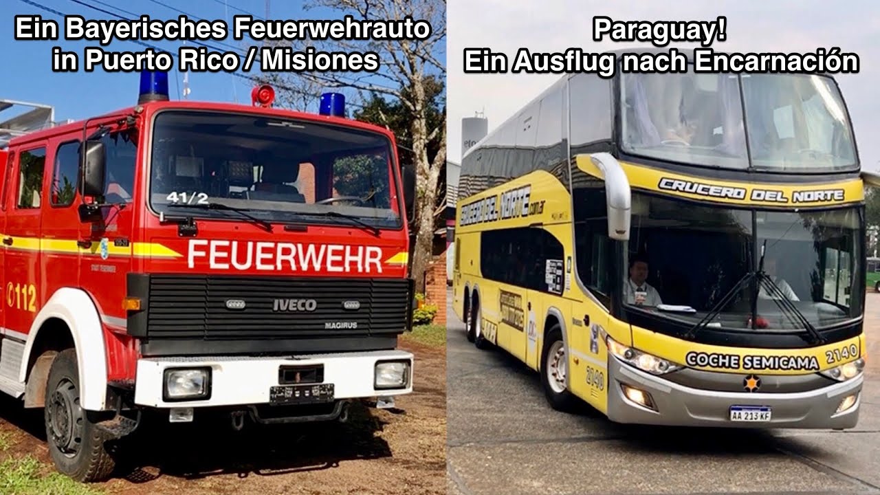 Paraguay! Ein Ausflug nach Encarnación und ein Bayerisches Feuerwehrauto in Puerto Rico / Misiones?