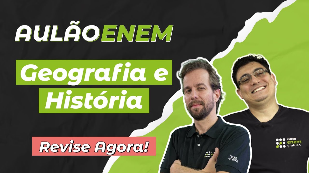 AUL&Atilde;O ENEM DE GEOGRAFIA E HIST&Oacute;RIA: OS TEMAS QUE MAIS CAEM | AUL&Atilde;O ENEM 2025