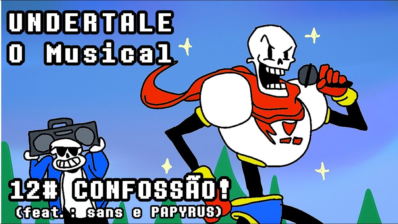 CONFOSSÃO! – BONETROUSLE! Undertale: O MUSICAL