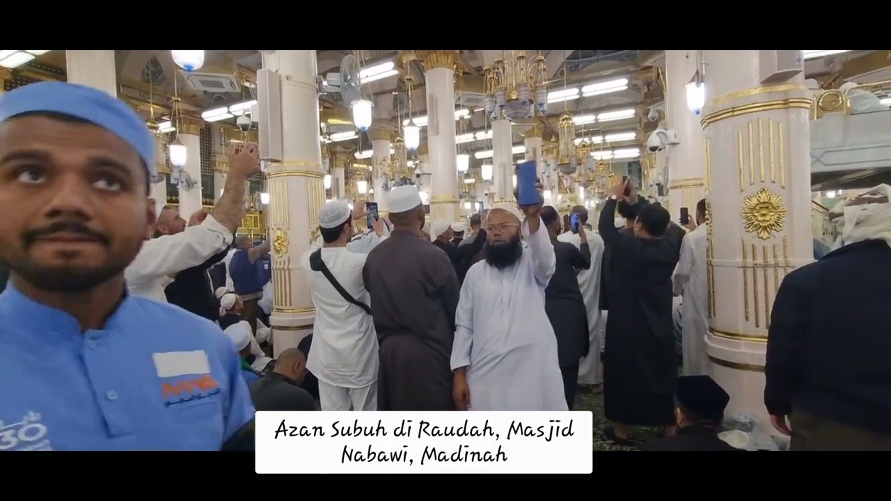 Azan Subuh di Raudah, Masjid Nabawi, Madinah