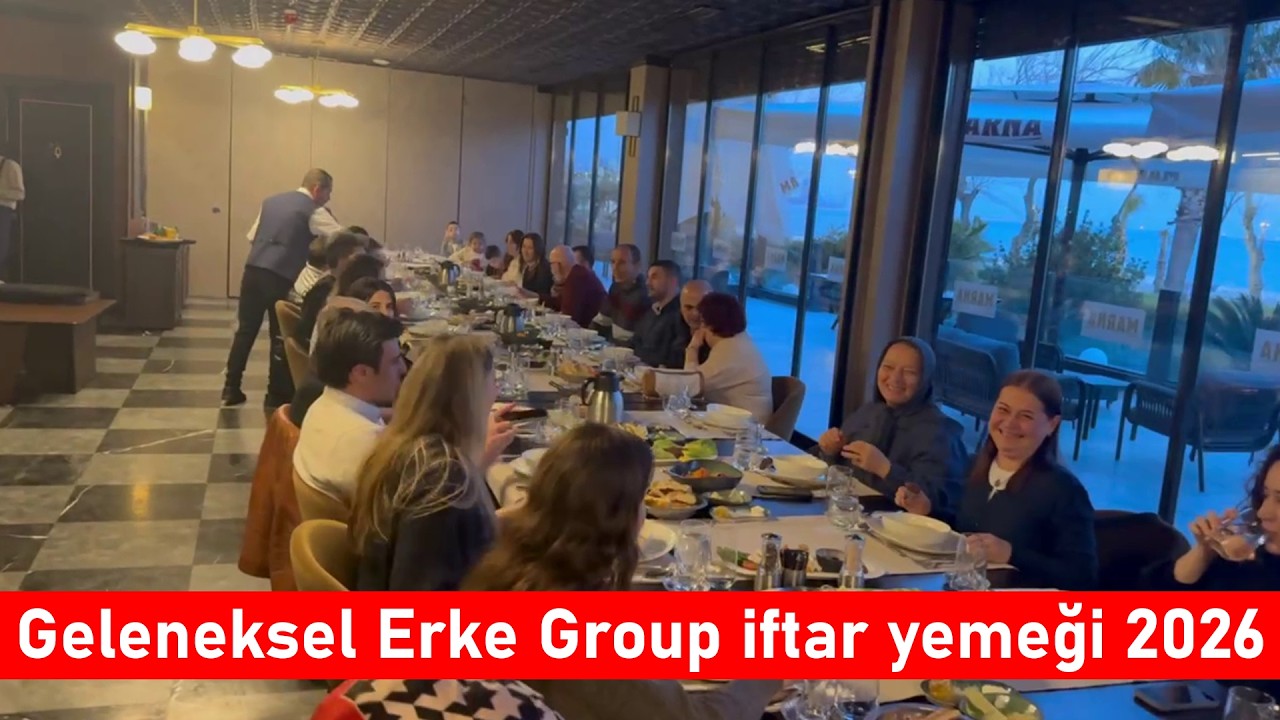 Geleneksel Erke Group iftar yemeği 2026