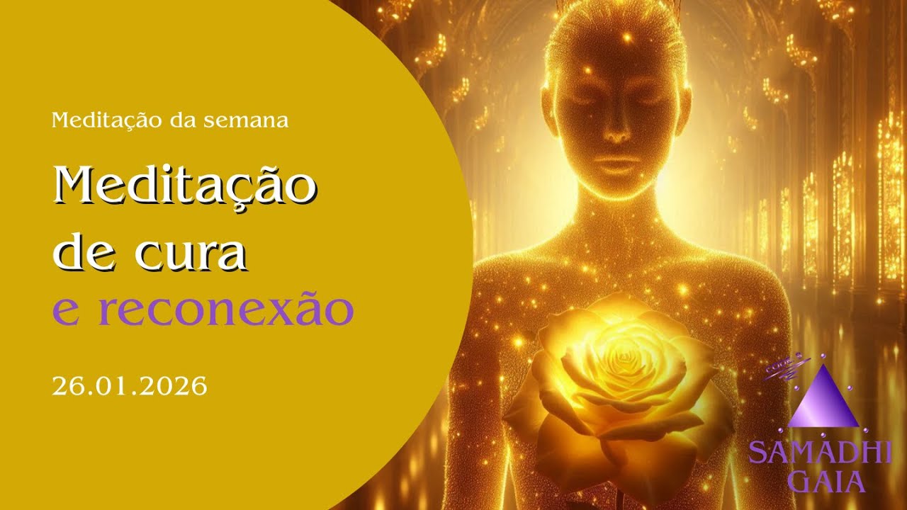 Meditação guiada. Cura e Reconexão. Semana 26.01.2026
